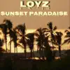 Loyz - Sunset Paradise